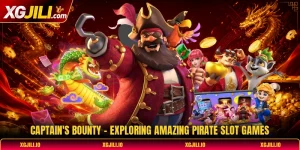 Captain's Bounty - Exploring Amazing Pirate Slot Games