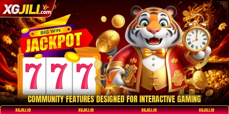 Community features designed for interactive gaming
