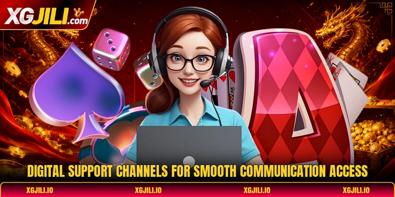 Digital support channels for smooth communication access