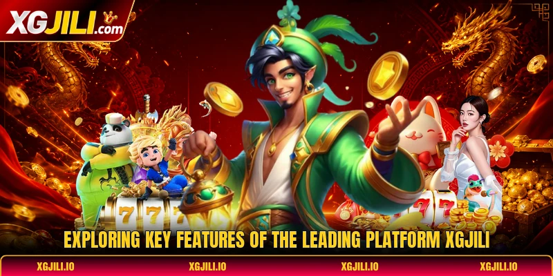 Exploring key features of the leading platform XGJILI