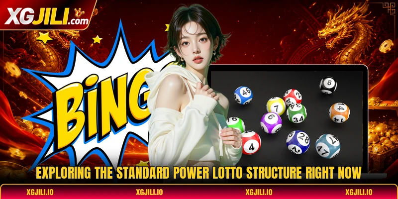 Exploring the standard power lotto structure right now