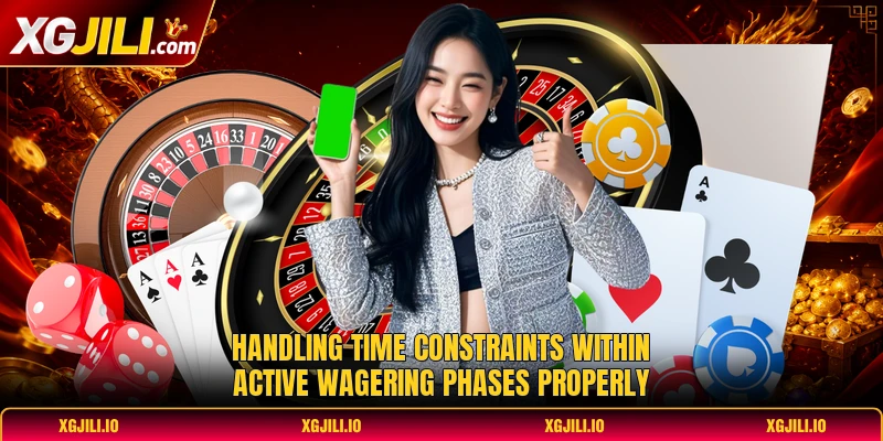 Handling time constraints within active wagering phases properly Handling time constraints within active wagering phases properly