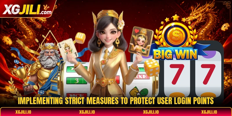 Implementing strict measures to protect user login points