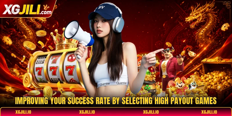 Improving your success rate by selecting high payout games Improving your success rate by selecting high payout games