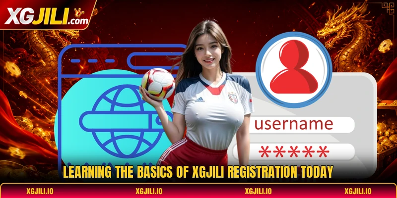 Learning the basics of XGJILI registration today
