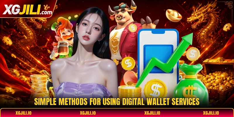 Simple methods for using digital wallet services