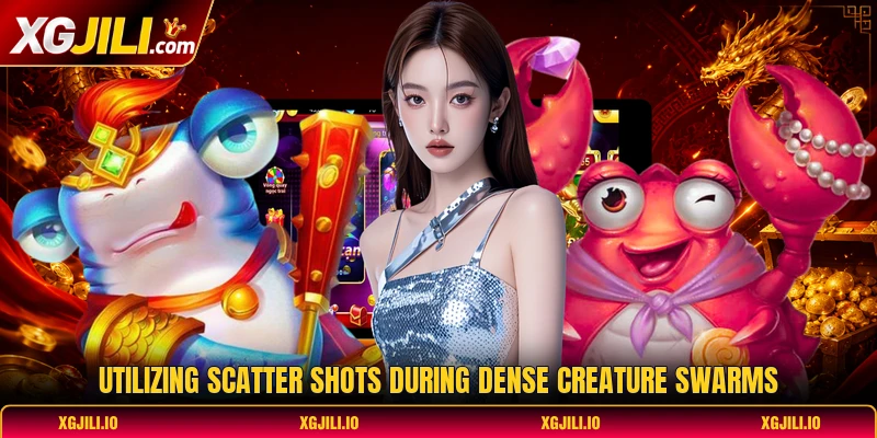 Utilizing scatter shots during dense creature swarms Utilizing scatter shots during dense creature swarms