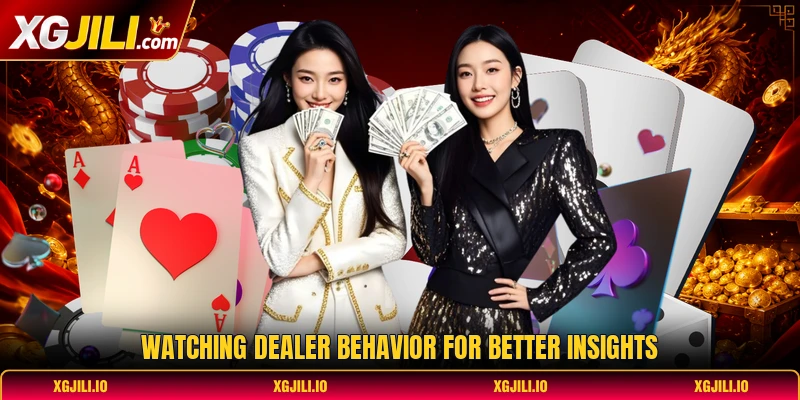 Watching dealer behavior for better insights Watching dealer behavior for better insights